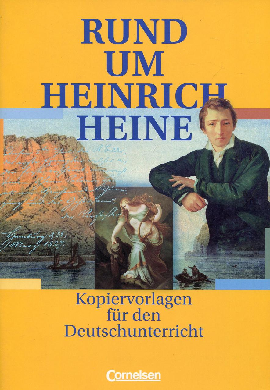 

Rund um Heinrich Heine: Kopiervorlagen fur den Deutschunterricht