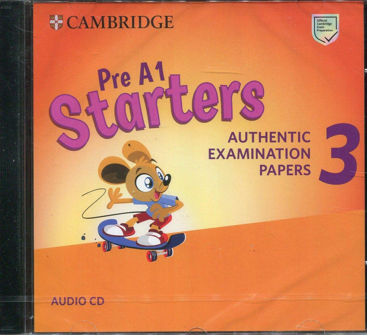 

Pre A1 Starters 3 Audio CD. Authentic Examination Papers