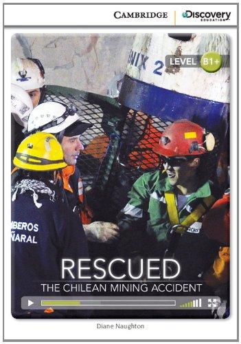 

Rescued: The Chilean Mining Accident. Intermediate. Book with Online Access