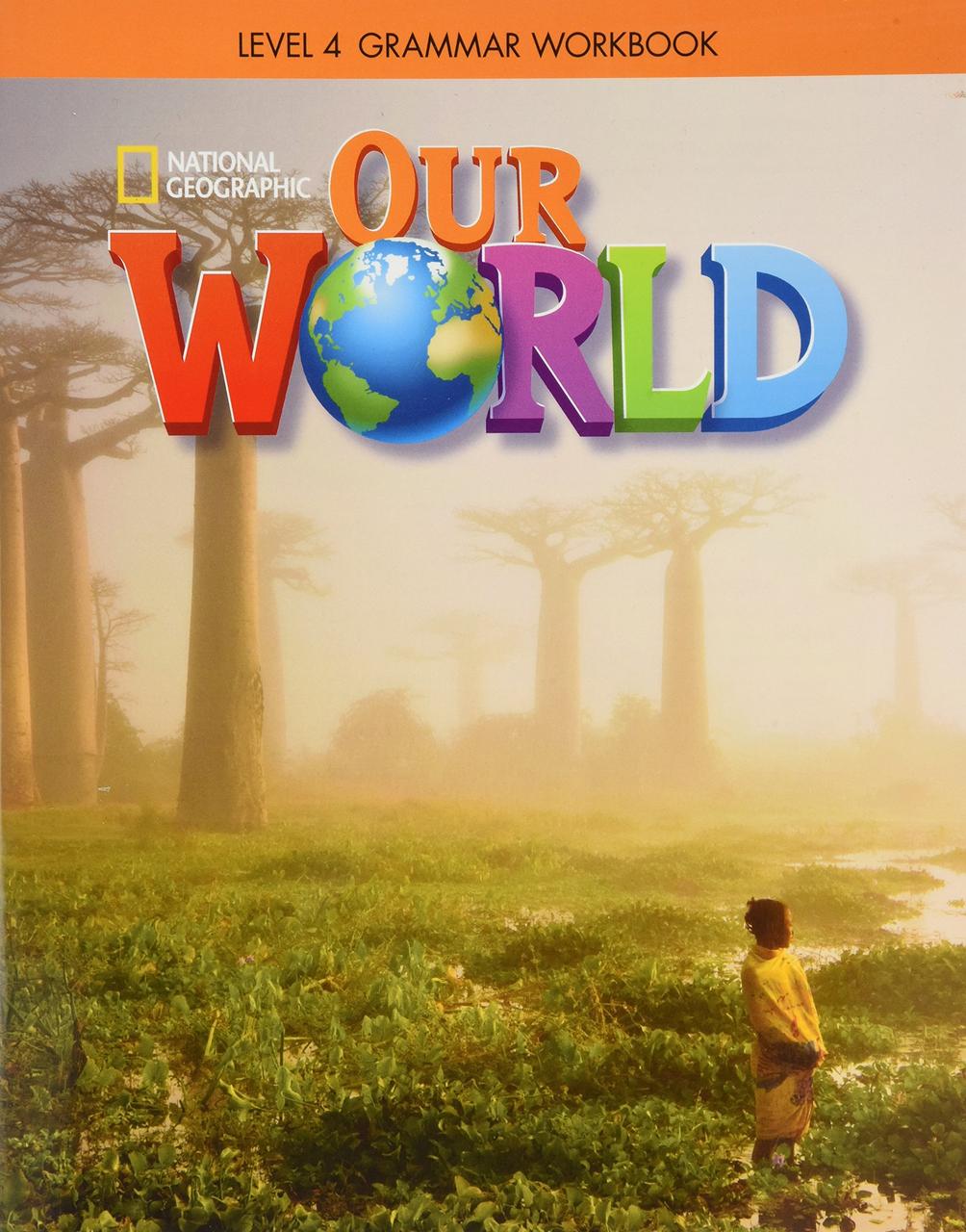 

Our World 4 Grammar Workbook