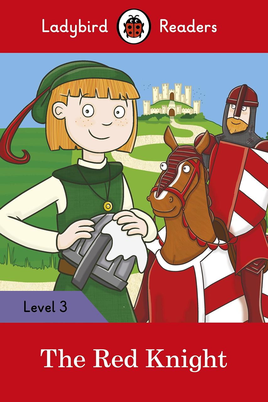 

Ladybird Readers. Level 3. The Red Knight