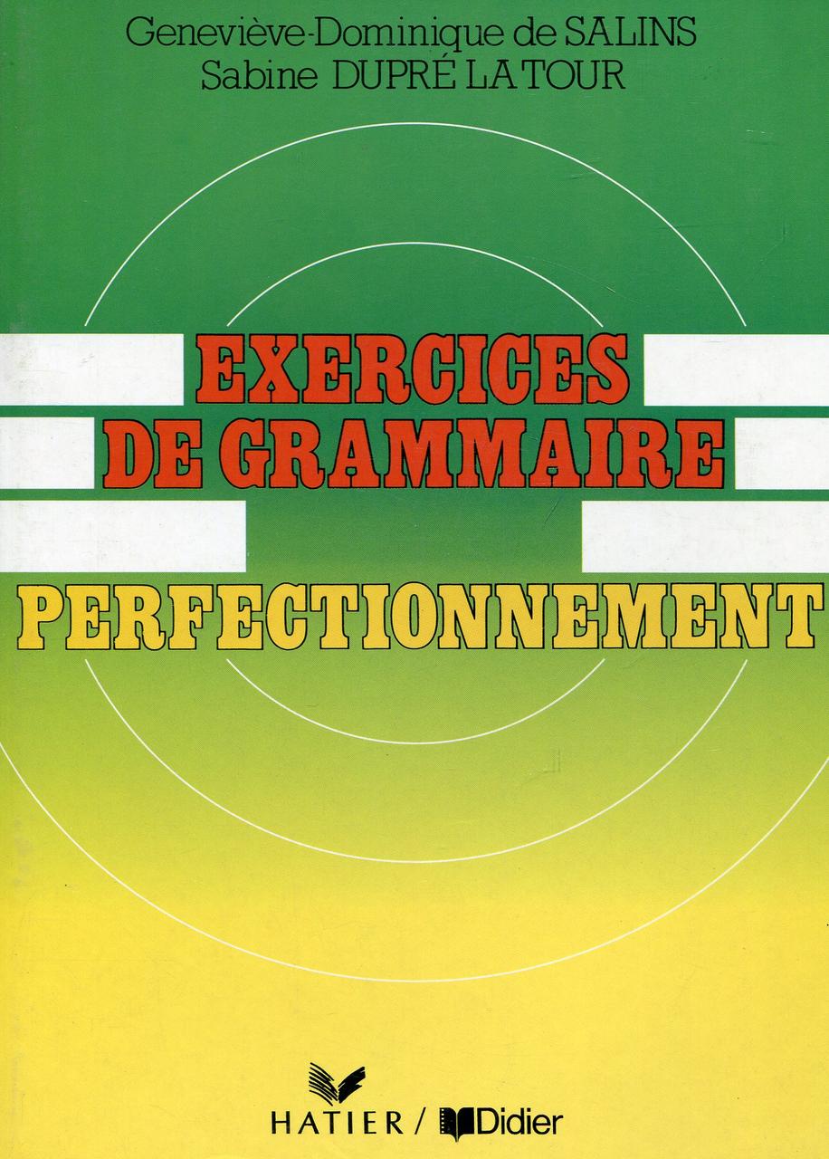 

Je partique - exercices de grammaire perfectionnement