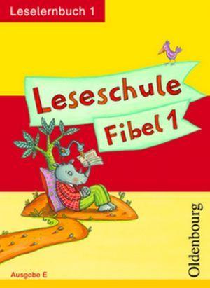 

Leseschule. Fibel E. Leselernbuch 1