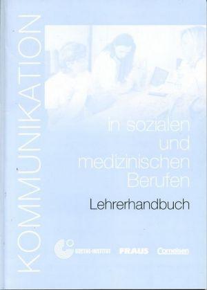 

Kommunikation in sozialen und medizinischen Berufen. Handreichungen f