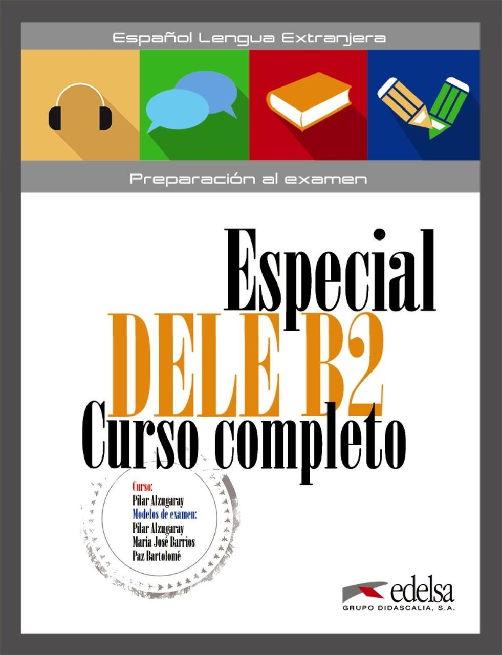 

Especial DELE B2 Curso completo. Libro + Audio descargable