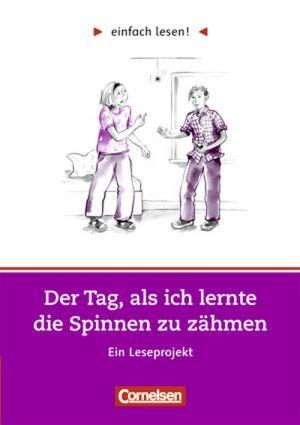 

Einfach lesen 2. Der Tag, als ich lernte die Spinnen zu zahmen