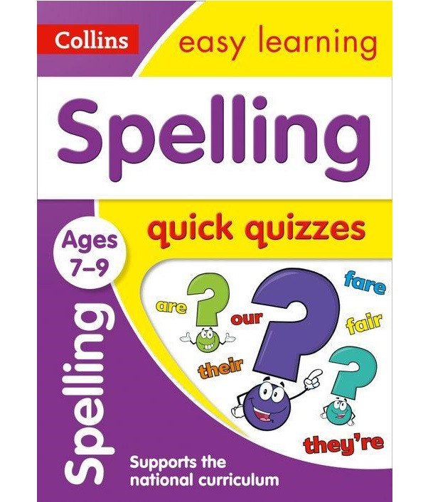 

Collins Easy Learning: Spelling Quick Quizzes Ages 7-9
