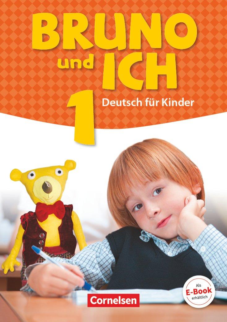 

Bruno und ich. Schulerbuch mit Audios online
