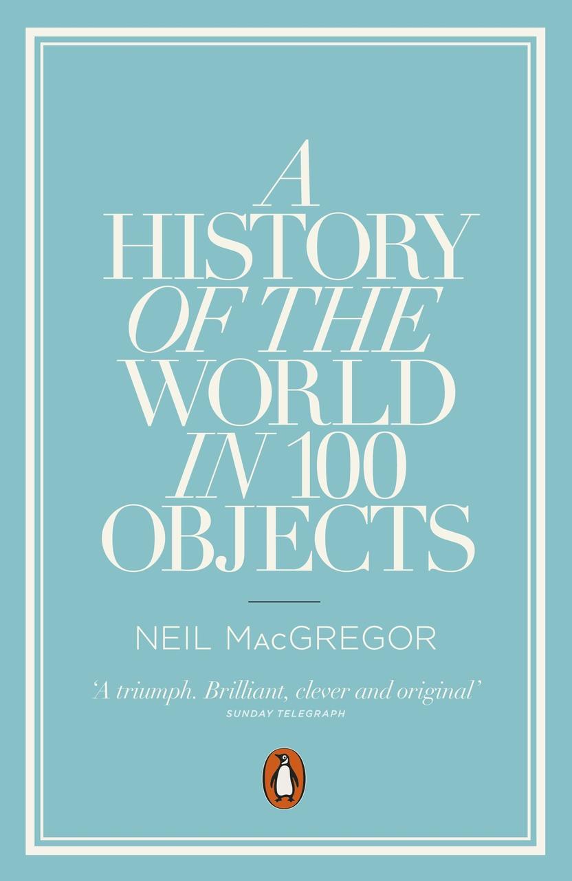 

A History of the World in 100 Objects