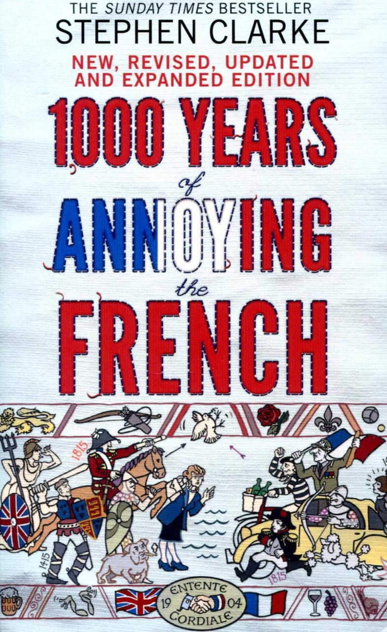

1000 Years of Annoying the French