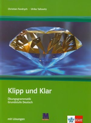 

Klipp und Klar. Практична граматика німецької мови. Базовий рівень - Klett