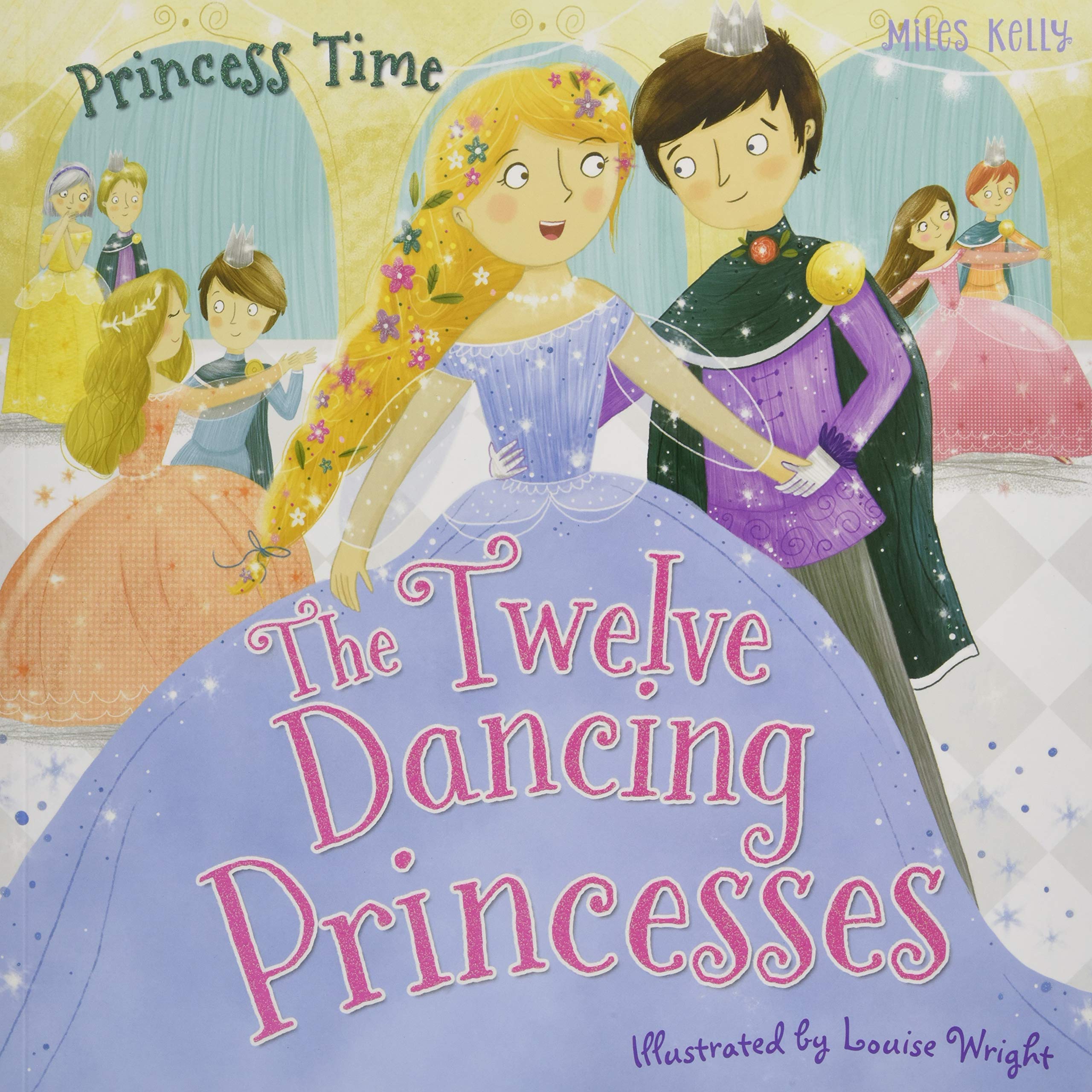 

Книга на английском языке The Twelve Dancing Princesses от автора Miles Kelly и издательства Miles Kelly из Великобритании