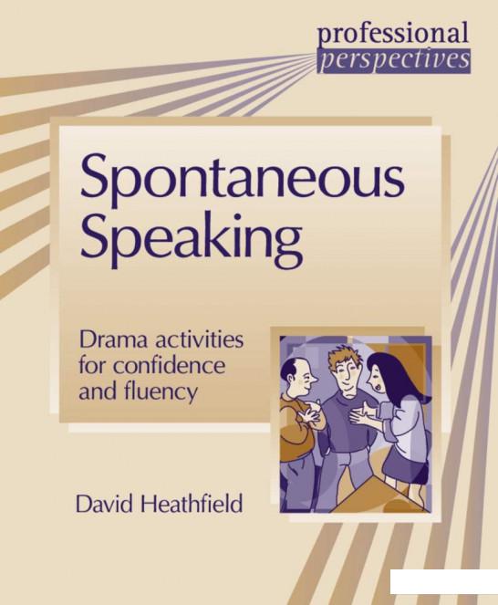 

Spontaneous Speaking. Drama activities for confidence and fluency (1201792)