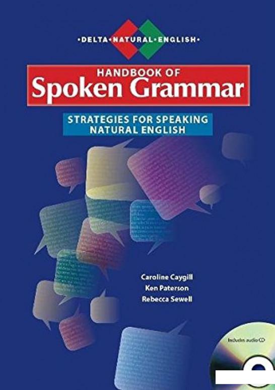 

A Handbook of Spoken Grammar. Strategies for Speaking Natural English. With Audio CD (1201757)