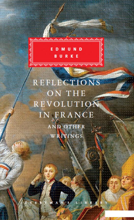 

Reflections on The Revolution in France And Other Writings (950274)