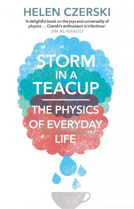 

Storm in a Teacup. The Physics of Everyday Life (951340)