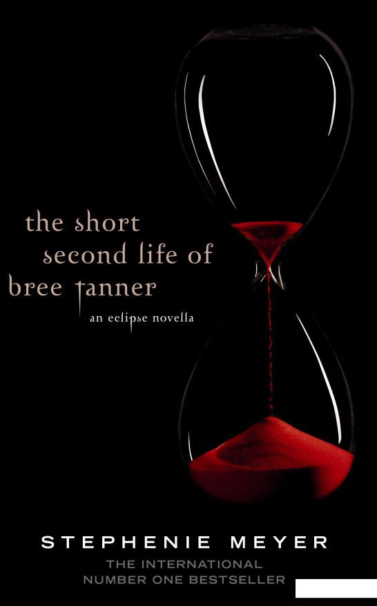 

The Short Second Life of Bree Tanner: An Eclipse Novella (286929)