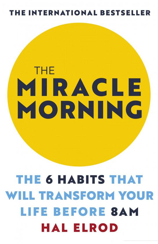 

The Miracle Morning. The 6 Habits That Will Transform Your Life Before 8AM (1063608)