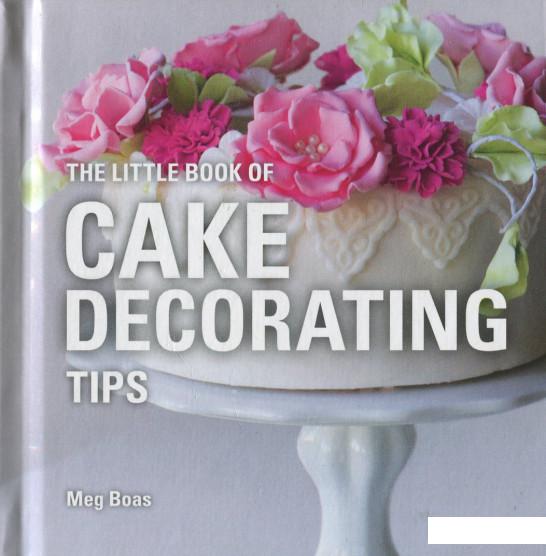 

The Little Book of Cake Decorating Tips (998384)