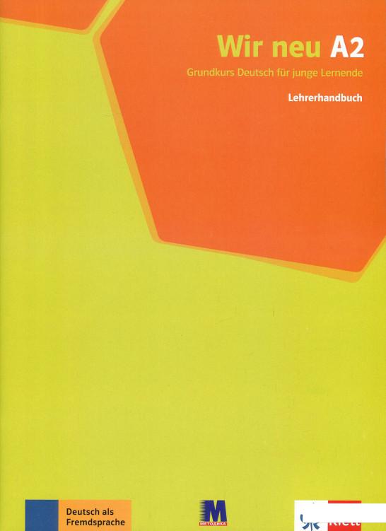 

Wir neu A2. Книга для вчителя. Курс для вивчення німецької мови для молоді (863317)