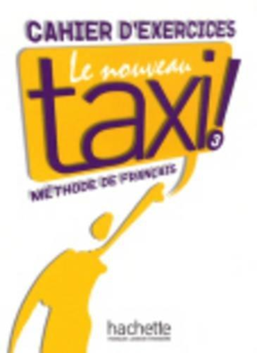 

Книга Le Nouveau Taxi! 3 Cahier d'exercices