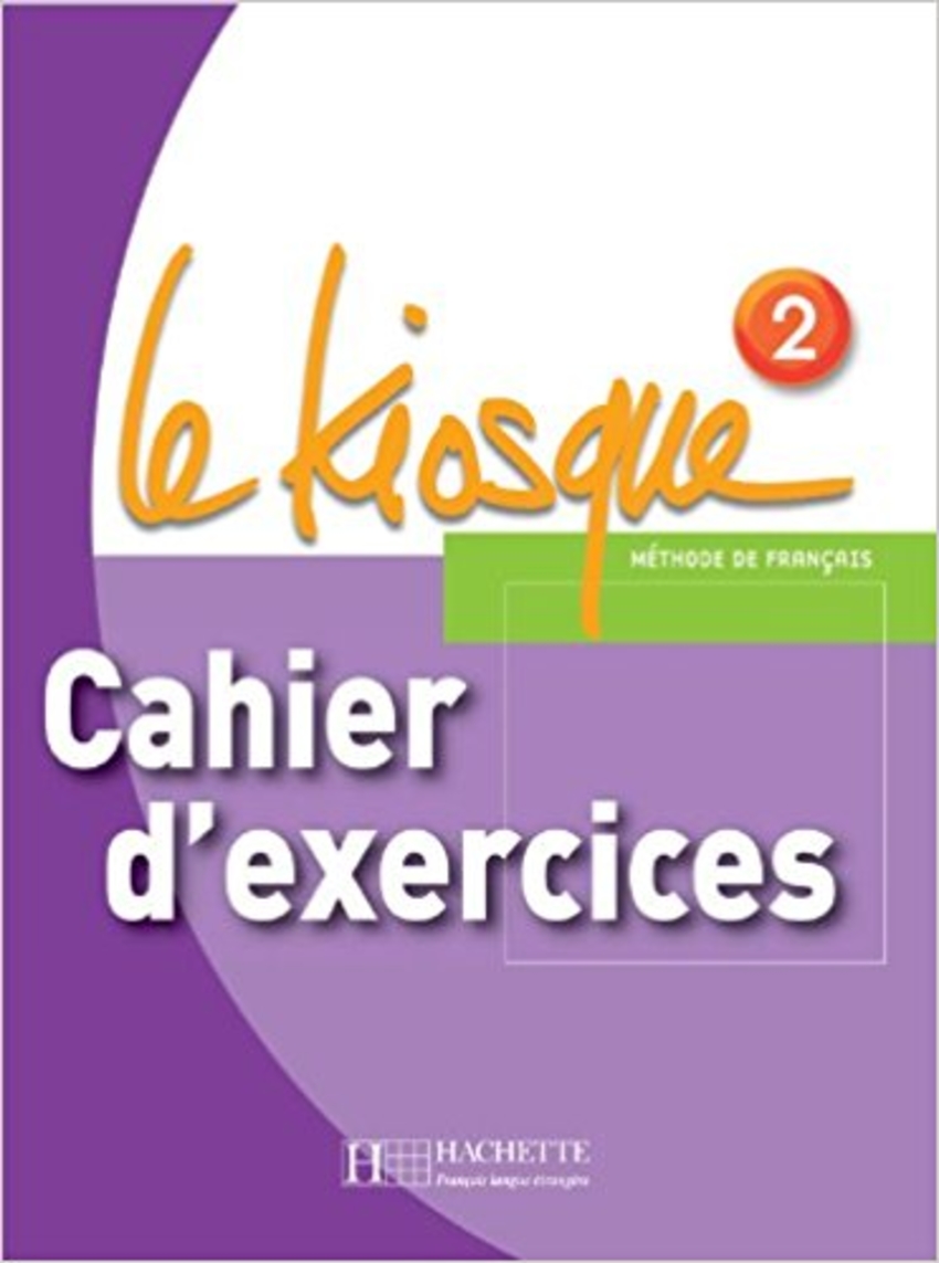 

Книга Le Kiosque 2 Cahier d'exercices