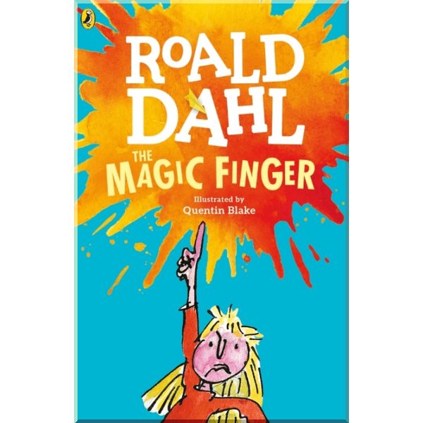 

The Magic Finger. Quentin Blake Roald Dahl. ISBN:9780141365404