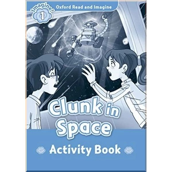 

Детская рабочая тетрадь Clunk in Space Activity Book. Paul Shipton. ISBN:9780194722445