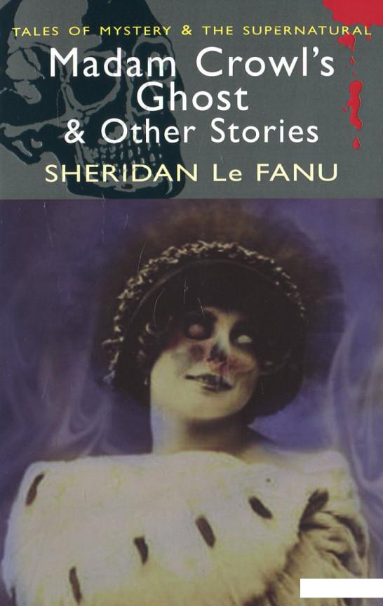 

Madam Crowl's Ghost and Other Stories (445605)