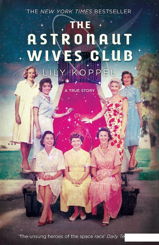 

The Astronaut Wives Club. A True Story (1030371)
