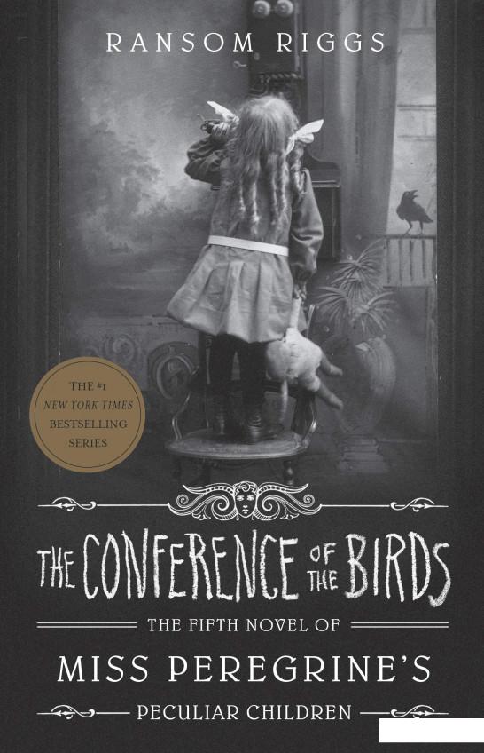 

The Conference of the Birds: Miss Peregrine's Peculiar Children (1111677)