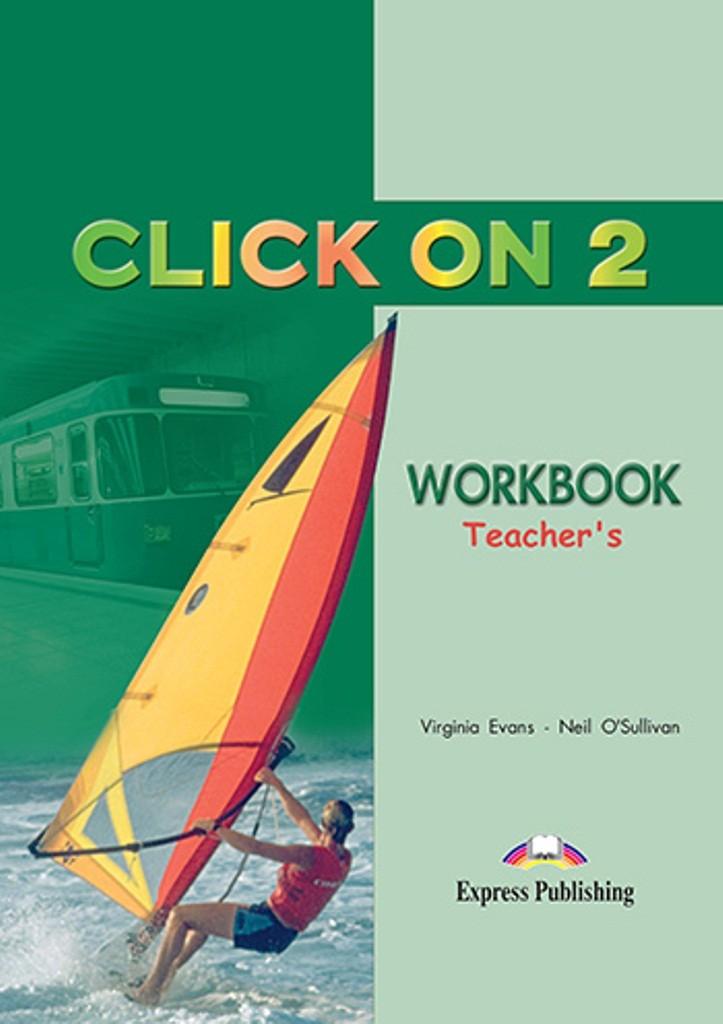 

Рабочая тетрадь Click On 2 Workbook Teacher`s ISBN 9781842167175