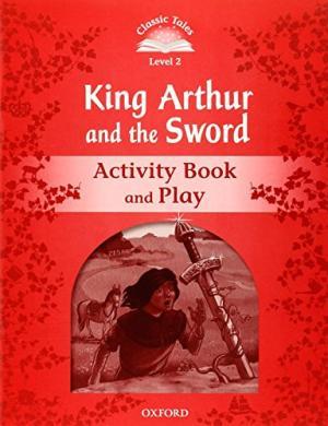 

Рабочая тетрадь King Arthur and the Sword Activity Book ISBN 9780194239950
