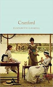 

Книга Cranford [Hardcover] Gaskell, E ISBN 9781509857432