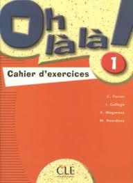 

Книга Oh La La! 1 Cahier d`exercices Favret, C ISBN 9782090336238