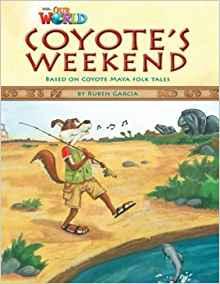 

Книга Our World Reader 3: Coyotes Weekend Garcia, R ISBN 9781285191300