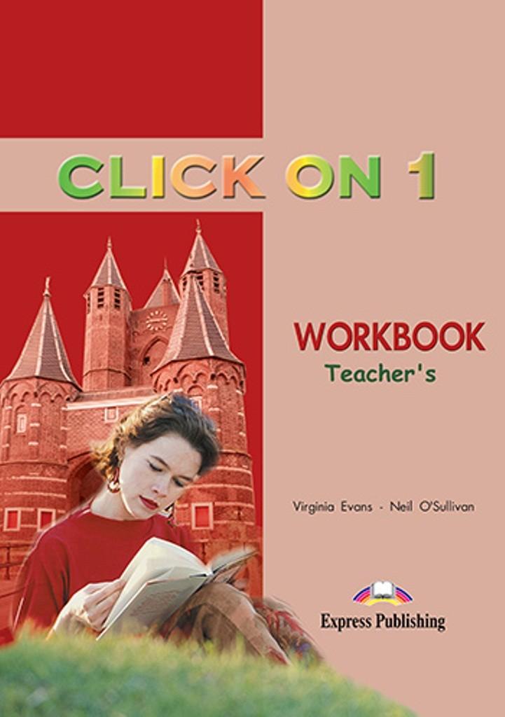 

Рабочая тетрадь Click On 1 Workbook Teacher`s ISBN 9781842166802
