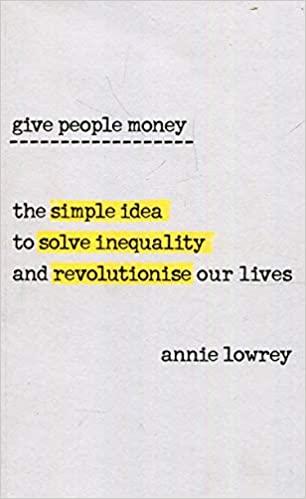 

Книга Give People Money Annie Lowrey ISBN 9780753545775