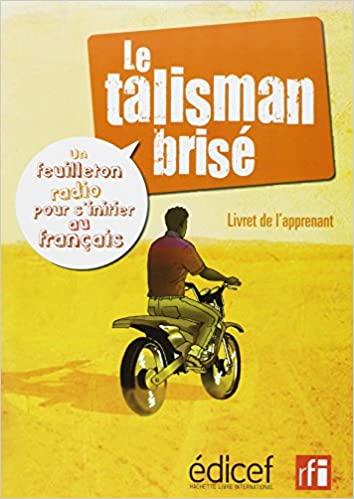

Книга Le talisman bris Livret de lapprenant avec CD audio Bruno Maurer ISBN 9782753103627