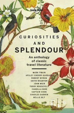 

Книга Curiosities and Splendour: An Anthology of Classic Travel Literature ISBN 9781788683029