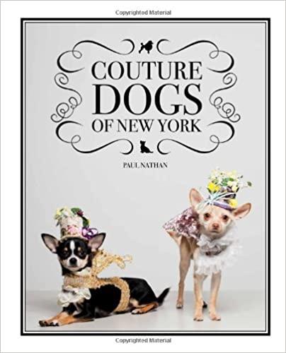 

Книга Couture Dogs of New York Paul Nathan ISBN 9780985136819