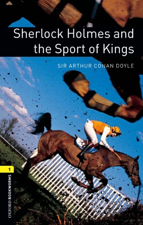 

Oxford Bookworms Library 3rd Edition 1 Sherlock Holmes & the Sport of Kings + Audio CD ISBN 9780194788885