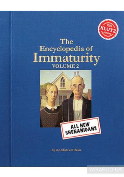 

Книга Encyclopedia of Immaturity, Vol. 2 ISBN 9781591746898