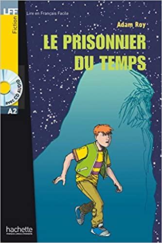 

Lire en Francais Facile A2 Le Prisonnier du temps + CD audio ISBN 9782011554581