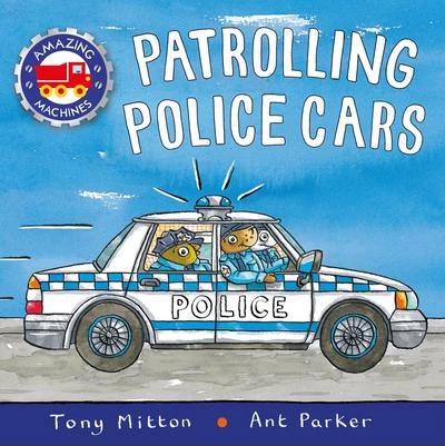 

Книга Amazing Machines: Patrolling Police Cars ISBN 9780753442715