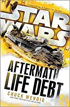 

Книга Star Wars: Aftermath: Life Debt (Book 2) Chuck Wendig ISBN 9781784750053