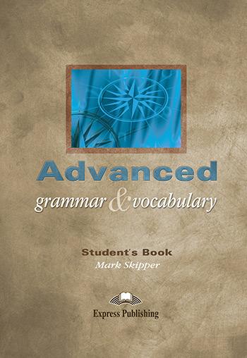 

Учебник Advanced Grammar & Vocabulary Students Book ISBN 9781843255093