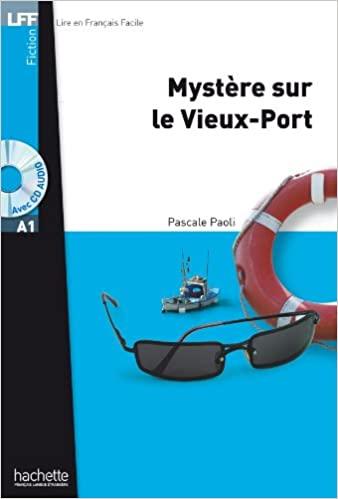 

Lire en Francais Facile A1 Mystre sur le Vieux-Port + CD audio ISBN 9782011557384