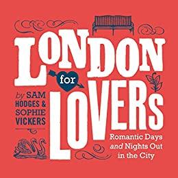 

Книга London for Lovers Sam Hodges, Sophie Vickers ISBN 9780224095525