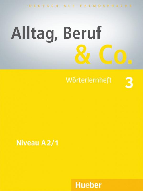 

Книга Alltag, Beruf and Co. 3 Worterlernheft ISBN 9783193515902